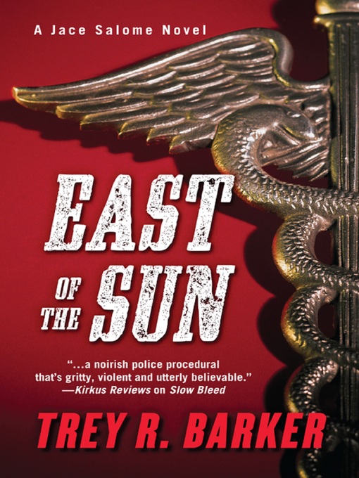 Title details for East of the Sun by Trey R. Barker - Available